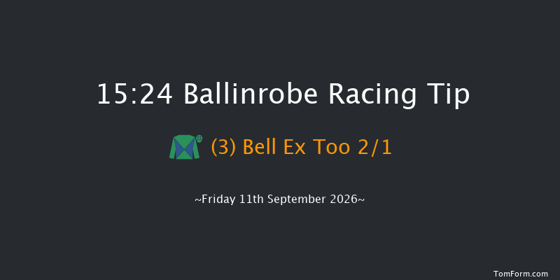 Ballinrobe 15-24 17f Mon 24th Aug 2026