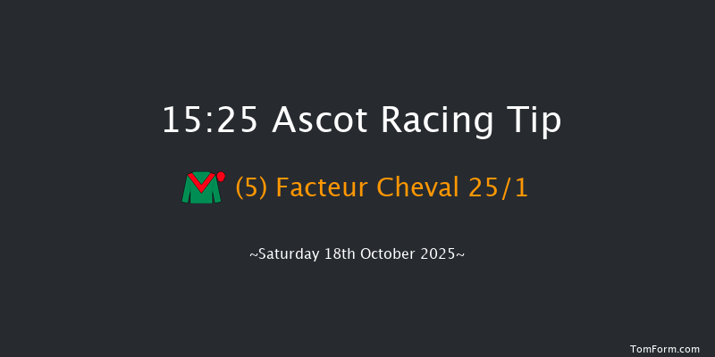 Ascot 15-25 (Class 1) 8f Sat 4th Oct 2025