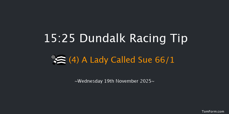 Dundalk 15-25 6f Fri 14th Nov 2025