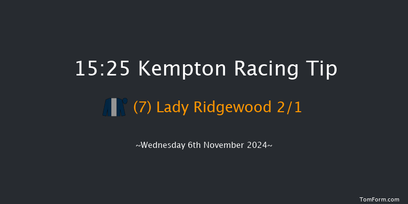 Kempton  15:25 Maiden (Class 5) 8f  Mon 4th Nov 2024