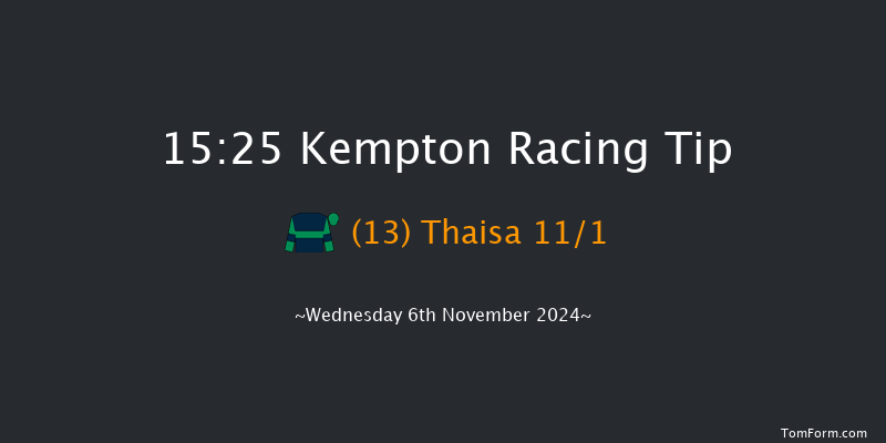 Kempton  15:25 Maiden (Class 5) 8f  Mon 4th Nov 2024