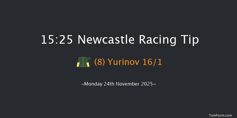 Newcastle 15-25 (Class 6) 12f Sat 22nd Nov 2025