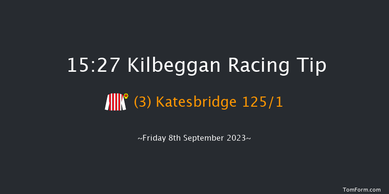 Kilbeggan 15:27 Maiden Hurdle 16f Fri 25th Aug 2023