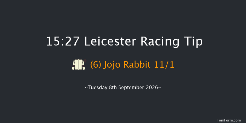Leicester 15-27 (Class 6) 5f Sun 9th Aug 2026