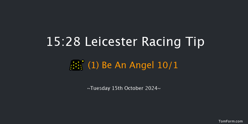 Leicester  15:28 Stakes (Class 4) 6f Tue 8th Oct 2024