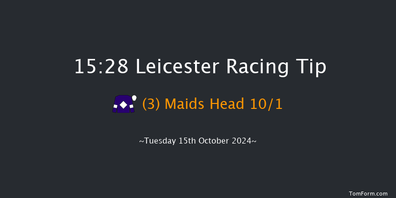 Leicester  15:28 Stakes (Class 4) 6f Tue 8th Oct 2024