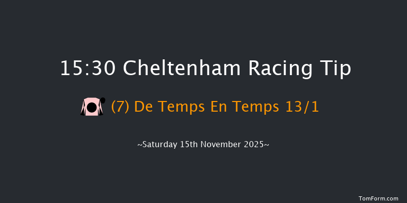 Cheltenham 15-30 (Class 3) 21f Fri 14th Nov 2025
