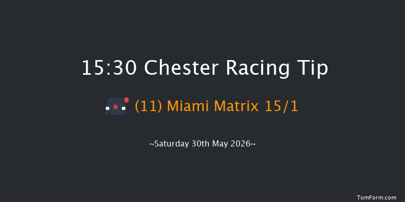 Chester 15-30 (Class 2) 7f Fri 8th May 2026
