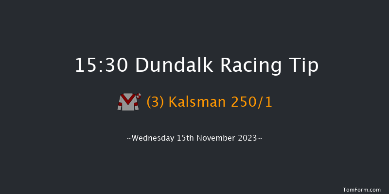 Dundalk 15:30 Maiden 8f Fri 10th Nov 2023