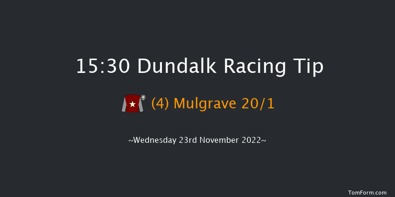 Dundalk 15:30 Handicap 7f Fri 18th Nov 2022