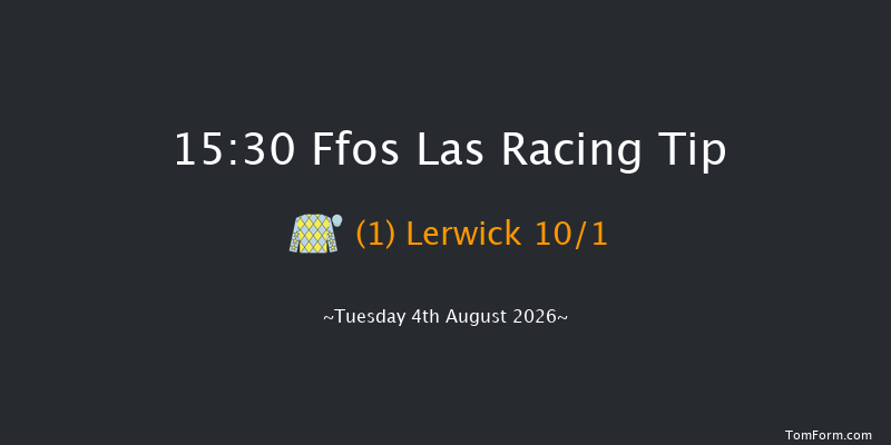 Ffos Las 15-30 (Class 6) 7f Tue 28th Jul 2026