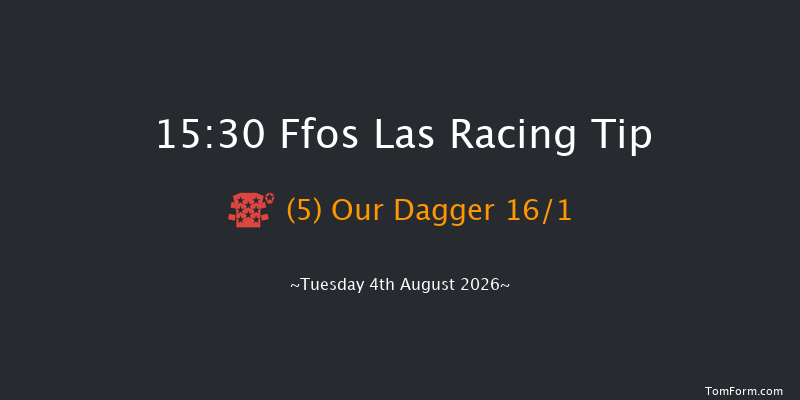 Ffos Las 15-30 (Class 6) 7f Tue 28th Jul 2026
