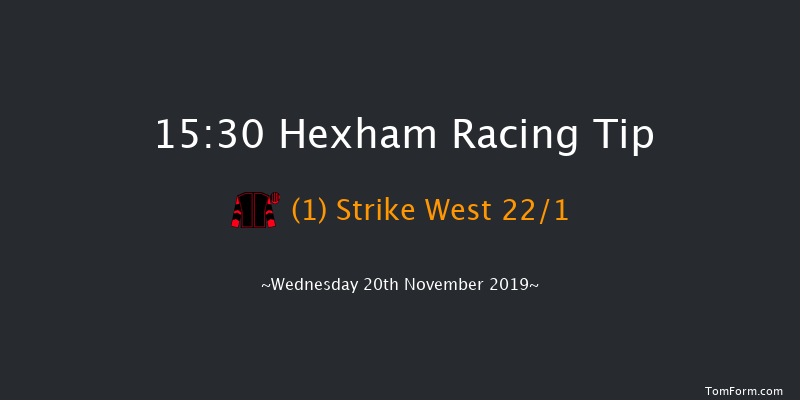 Hexham 15:30 Handicap Hurdle (Class 5) 20f Fri 8th Nov 2019