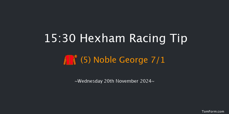 Hexham  15:30 NH Flat Race (Class 4) 16f Fri 8th Nov 2024