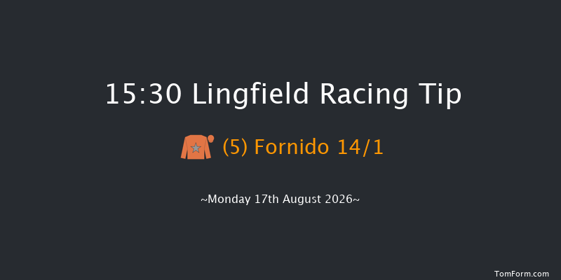 Lingfield 15-30 (Class 6) 15f Sat 15th Aug 2026