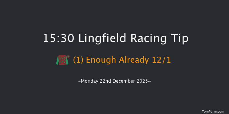 Lingfield 15-30 (Class 6) 10f Sun 21st Dec 2025