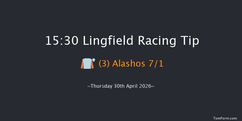 Lingfield 15-30 (Class 6) 6f Tue 28th Apr 2026