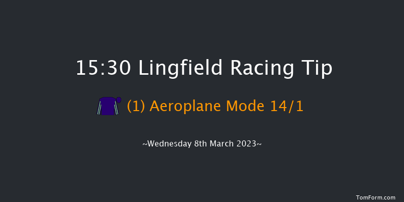 Lingfield 15:30 Stakes (Class 3) 10f Tue 7th Mar 2023