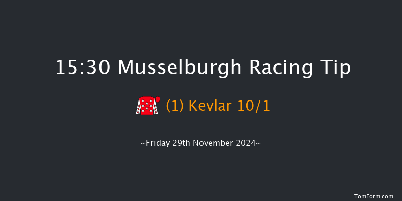 Musselburgh  15:30 NH Flat Race (Class 4) 16f Thu 28th Nov 2024
