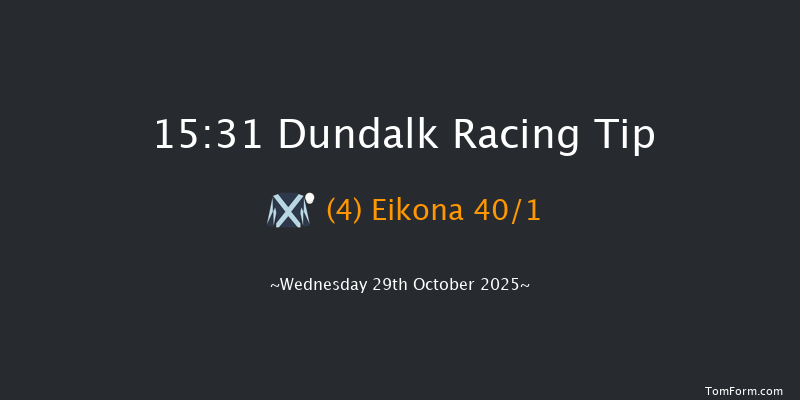 Dundalk 15-31 7f Fri 24th Oct 2025
