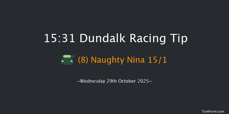 Dundalk 15-31 7f Fri 24th Oct 2025