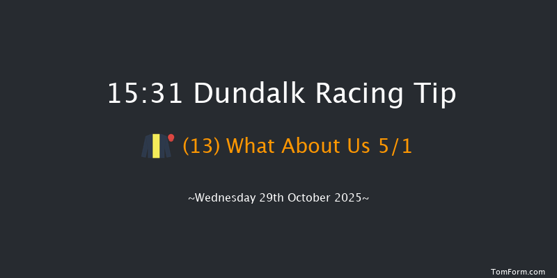Dundalk 15-31 7f Fri 24th Oct 2025