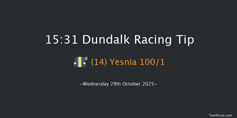 Dundalk 15-31 7f Fri 24th Oct 2025