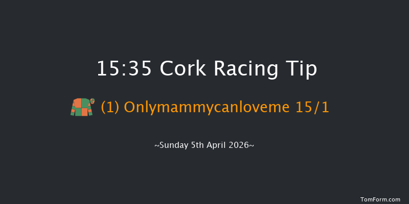 Cork 15-35 24f Sat 4th Apr 2026