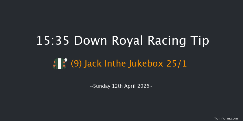 Down Royal 15-35 24f Tue 17th Mar 2026
