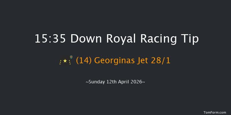 Down Royal 15-35 24f Tue 17th Mar 2026