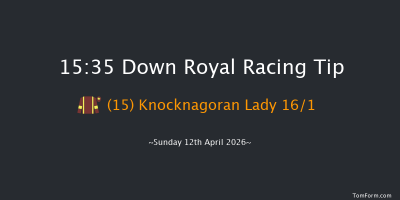 Down Royal 15-35 24f Tue 17th Mar 2026
