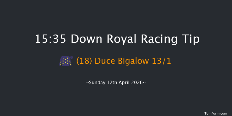 Down Royal 15-35 24f Tue 17th Mar 2026