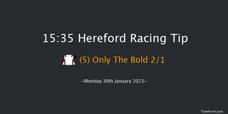 Hereford 15:35 Handicap Chase (Class 3) 25f Mon 16th Jan 2023