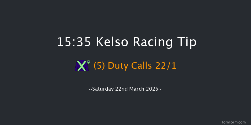 Kelso  15:35 Handicap Chase (Class 4) 17f Sat 1st Mar 2025