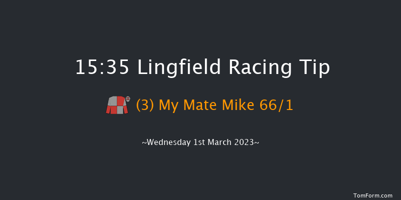 Lingfield 15:35 Maiden (Class 3) 7f Sat 25th Feb 2023