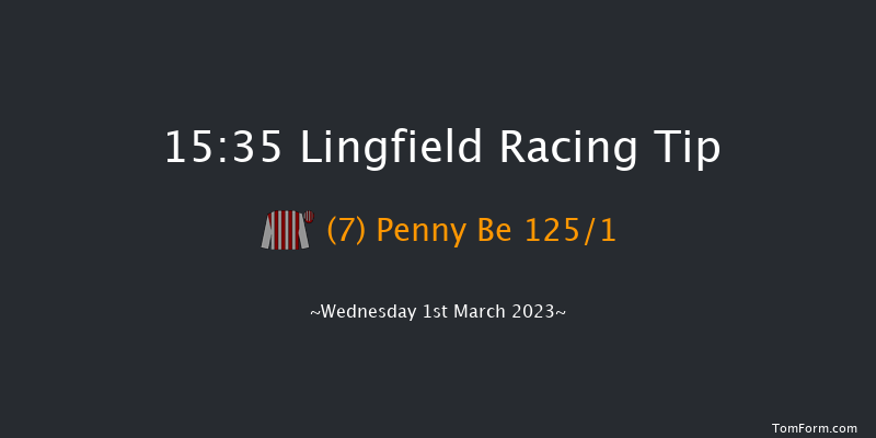 Lingfield 15:35 Maiden (Class 3) 7f Sat 25th Feb 2023
