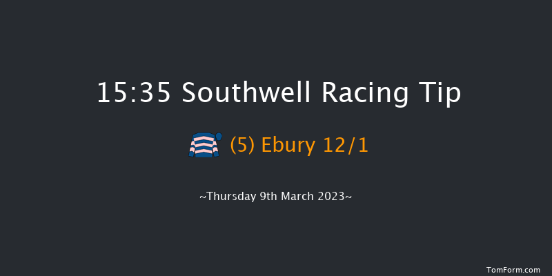 Southwell 15:35 Handicap (Class 6) 8f Tue 7th Mar 2023
