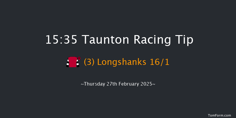 Taunton  15:35 Handicap Hurdle (Class 4) 24f Tue 18th Feb 2025