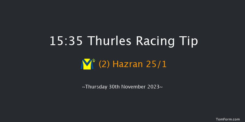 Thurles 15:35 Handicap Hurdle 16f Thu 23rd Nov 2023