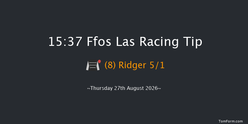 Ffos Las 15-37 (Class 6) 6f Fri 21st Aug 2026