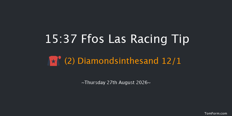 Ffos Las 15-37 (Class 6) 6f Fri 21st Aug 2026