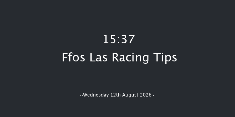 Ffos Las 15-37 (Class 4) 6f Wed 5th Aug 2026