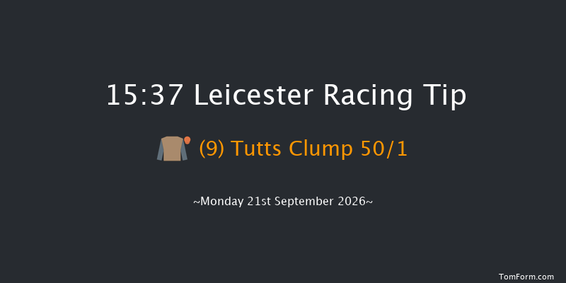 Leicester 15-37 (Class 3) 10f Tue 8th Sep 2026