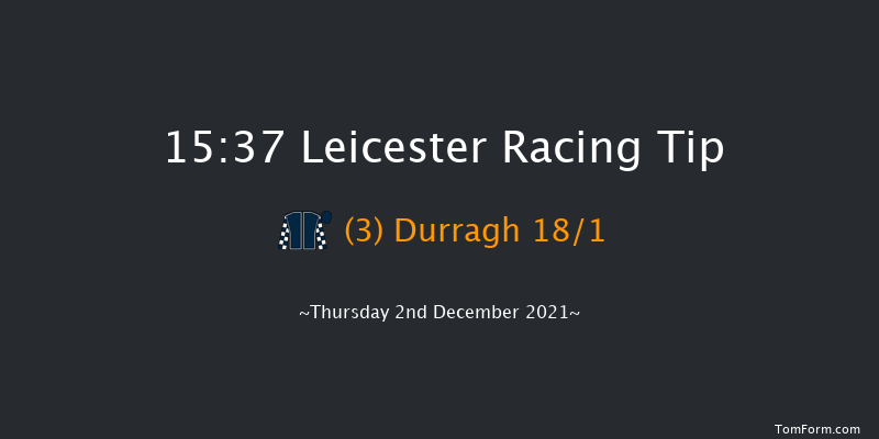Leicester 15:37 Handicap Hurdle (Class 5) 16f Sun 28th Nov 2021