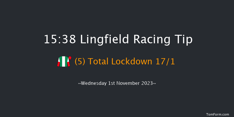 Lingfield 15:38 Handicap (Class 6) 12f Thu 26th Oct 2023