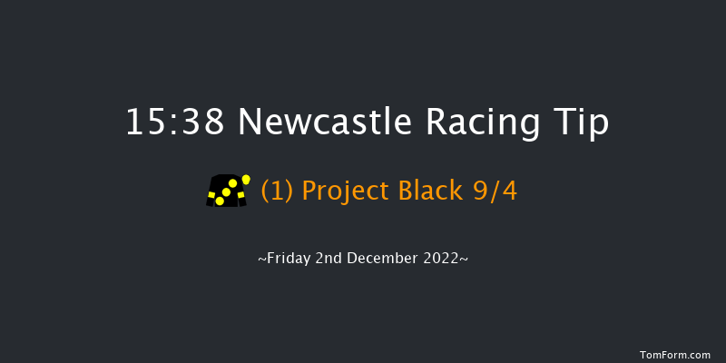 Newcastle 15:38 Stakes (Class 5) 6f Sat 26th Nov 2022