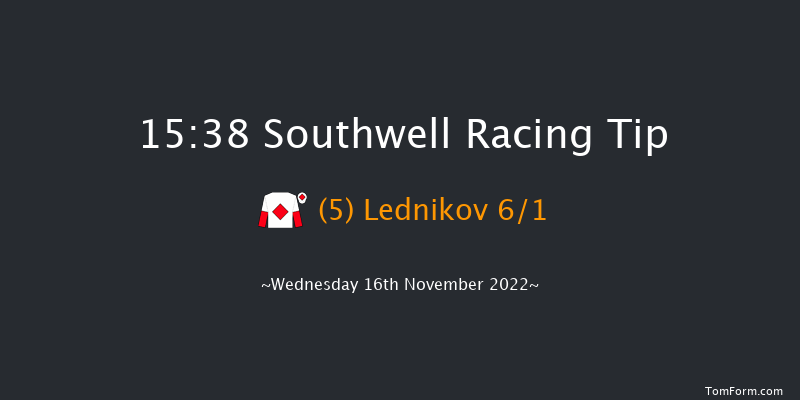 Southwell 15:38 Handicap (Class 6) 12f Fri 11th Nov 2022
