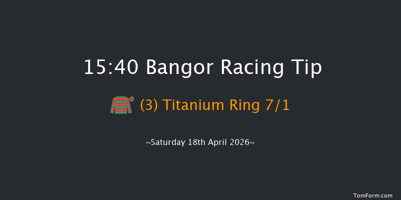 Bangor 15-40 (Class 4) 19f Tue 31st Mar 2026