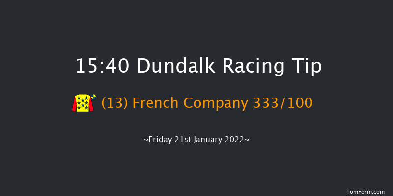 Dundalk 15:40 Handicap 12f Wed 19th Jan 2022