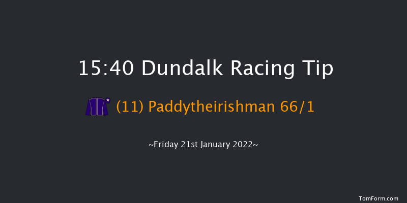 Dundalk 15:40 Handicap 12f Wed 19th Jan 2022